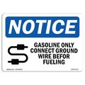 Signmission OSHA Notice Sign, 18" H, 24" W, Aluminum, Gasoline Only Connect Ground Sign With Symbol, Landscape OS-NS-A-1824-L-13072